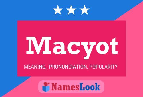 Póster del nombre Macyot