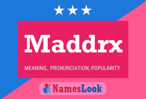 Póster del nombre Maddrx