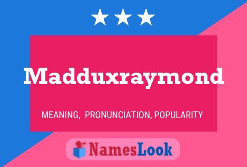 Póster del nombre Madduxraymond