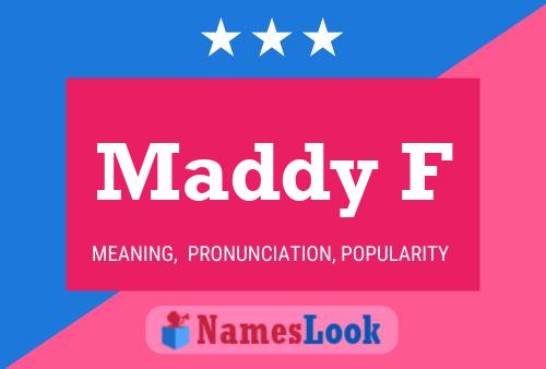 Póster del nombre Maddy F