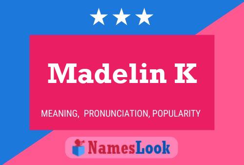 Póster del nombre Madelin K