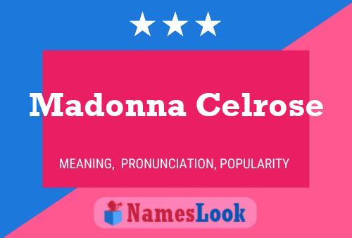 Póster del nombre Madonna Celrose