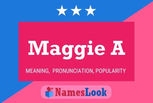 Póster del nombre Maggie A