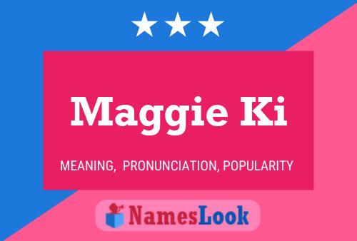 Póster del nombre Maggie Ki