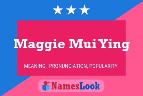 Póster del nombre Maggie Mui Ying