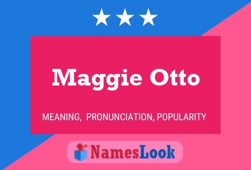 Póster del nombre Maggie Otto