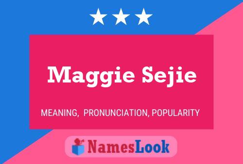 Póster del nombre Maggie Sejie