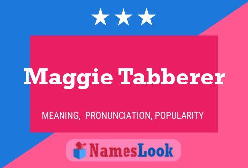 Póster del nombre Maggie Tabberer