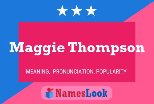 Póster del nombre Maggie Thompson