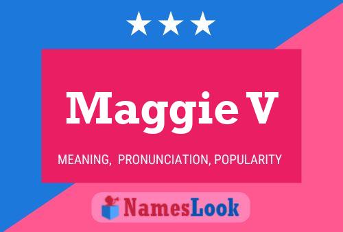 Póster del nombre Maggie V