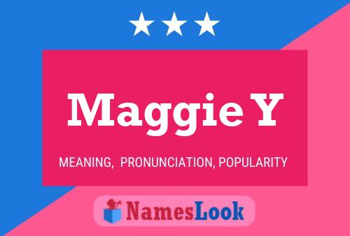 Póster del nombre Maggie Y