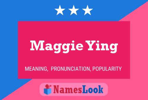 Póster del nombre Maggie Ying