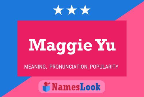 Póster del nombre Maggie Yu