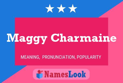 Póster del nombre Maggy Charmaine