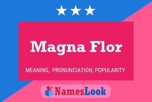 Póster del nombre Magna Flor