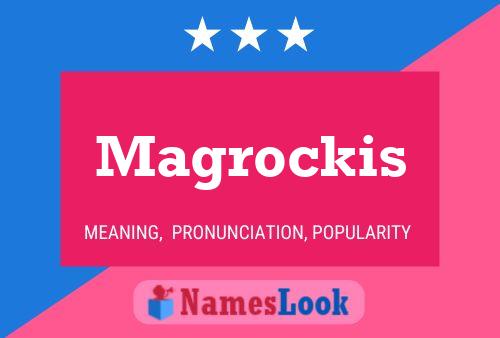 Póster del nombre Magrockis