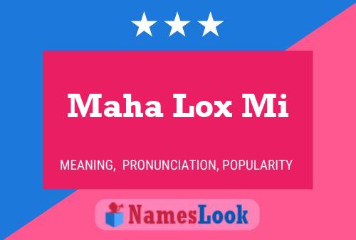 Póster del nombre Maha Lox Mi