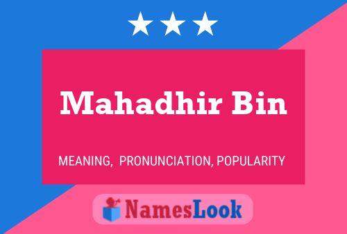 Póster del nombre Mahadhir Bin