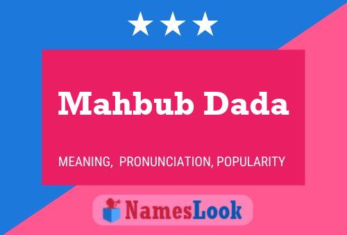 Póster del nombre Mahbub Dada