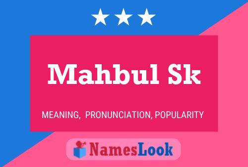 Póster del nombre Mahbul Sk