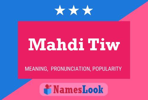 Póster del nombre Mahdi Tiw