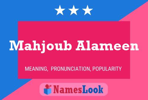 Póster del nombre Mahjoub Alameen