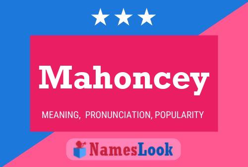 Póster del nombre Mahoncey