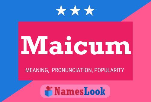 Póster del nombre Maicum