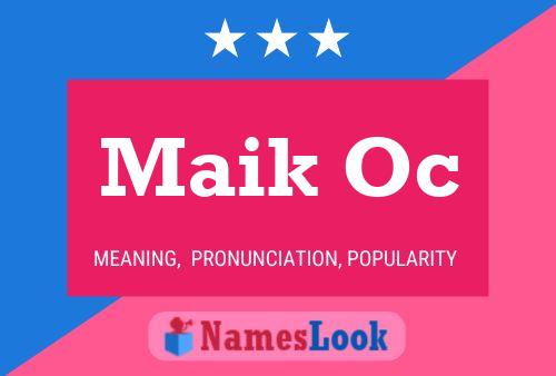 Póster del nombre Maik Oc