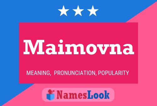 Póster del nombre Maimovna