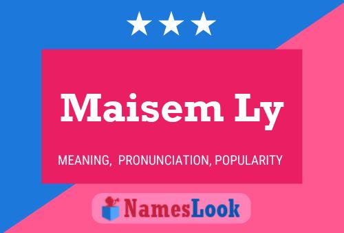 Póster del nombre Maisem Ly