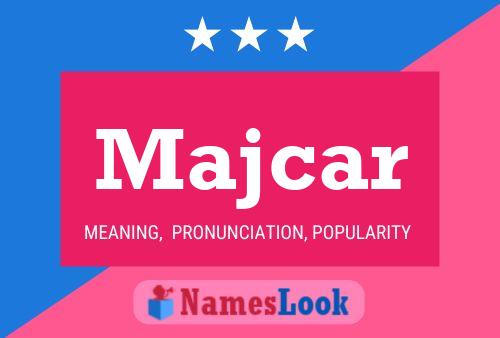 Póster del nombre Majcar