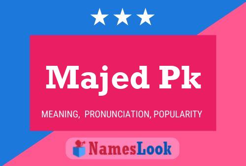 Póster del nombre Majed Pk