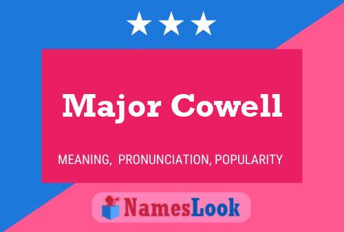 Póster del nombre Major Cowell