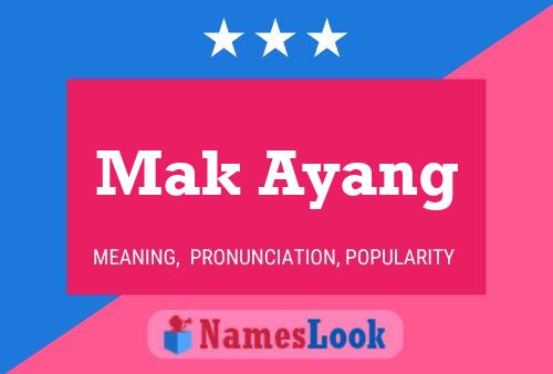 Póster del nombre Mak Ayang