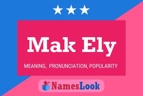 Póster del nombre Mak Ely