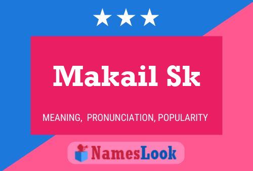 Póster del nombre Makail Sk