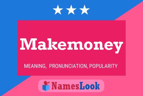 Póster del nombre Makemoney