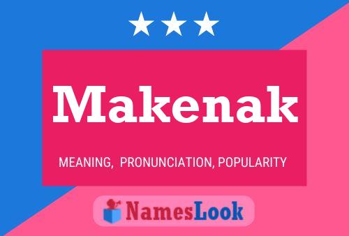 Póster del nombre Makenak