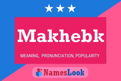 Póster del nombre Makhebk