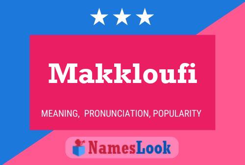 Póster del nombre Makkloufi