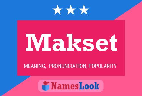 Póster del nombre Makset