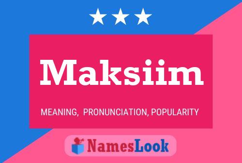 Póster del nombre Maksiim