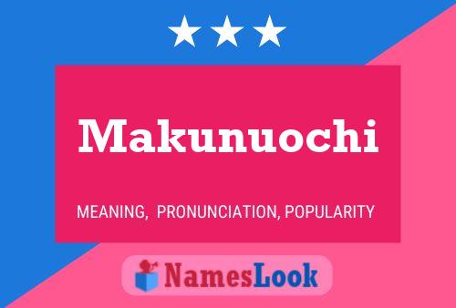 Póster del nombre Makunuochi