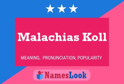 Póster del nombre Malachias Koll