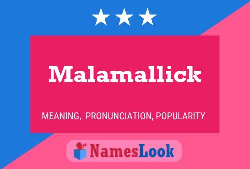 Póster del nombre Malamallick