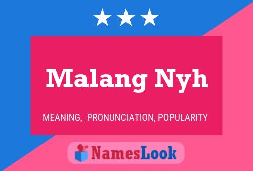 Póster del nombre Malang Nyh