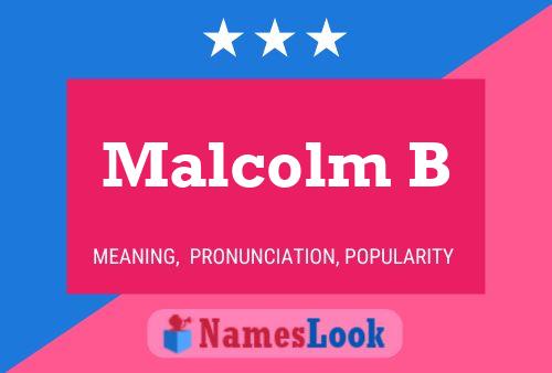 Póster del nombre Malcolm B