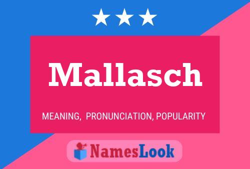 Póster del nombre Mallasch