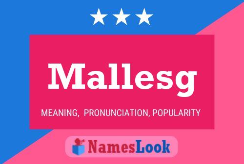 Póster del nombre Mallesg